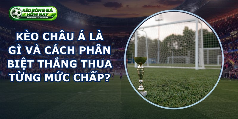 Kèo Châu Á