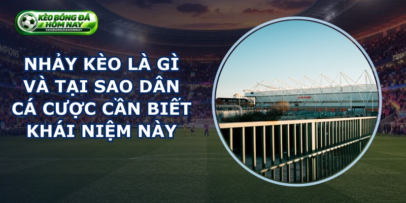 Nhảy Kèo Là Gì